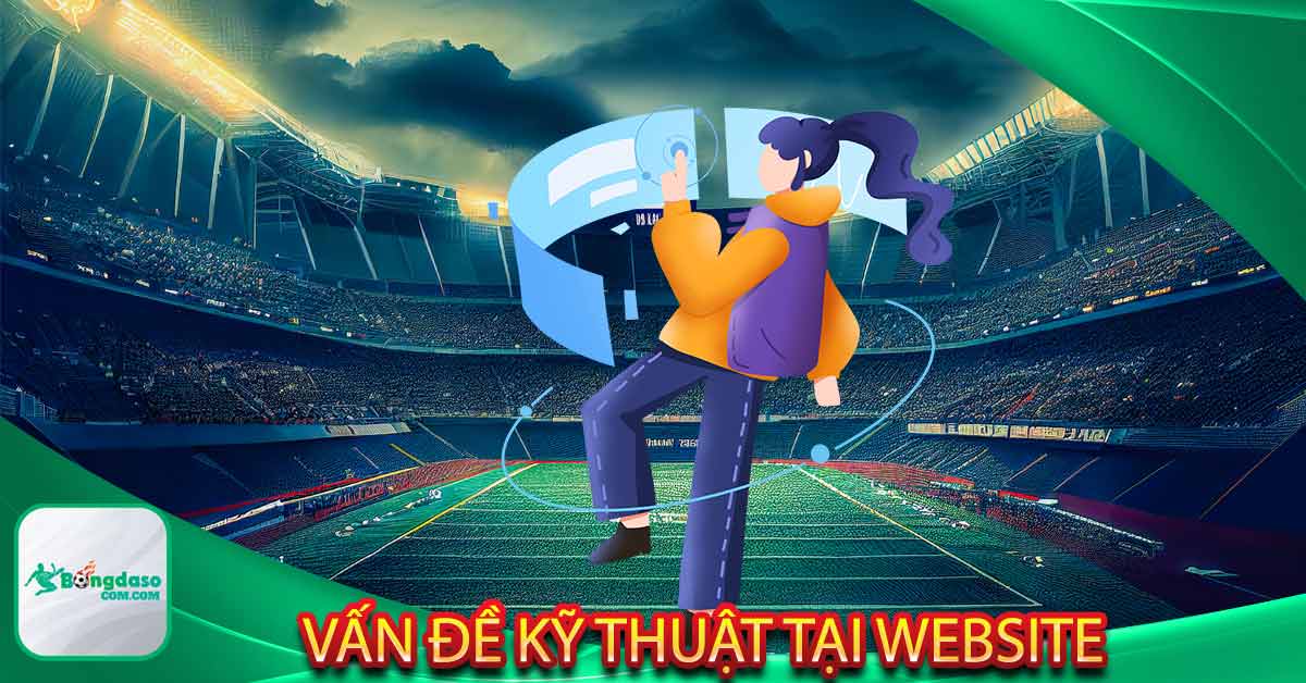 Vấn đề kỹ thuật tại website