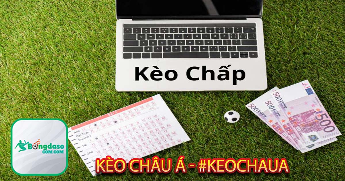 Kèo châu Á - #keochaua