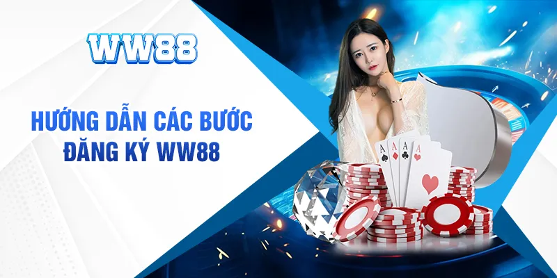 Cách thức tham gia link vào Ww88 đơn giản nhất